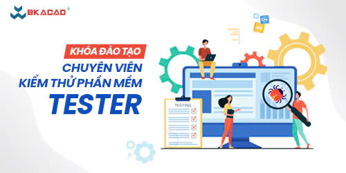 KHÓA ĐÀO TẠO CHUYÊN VIÊN KIỂM THỬ PHẦN MỀM TESTER