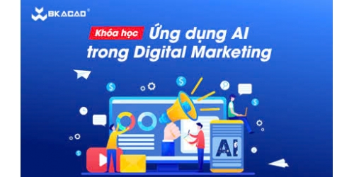 KHÓA HỌC ỨNG DỤNG AI TRONG DIGITAL MARKETING