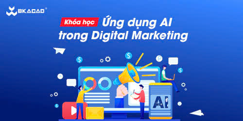 KHÓA HỌC ỨNG DỤNG AI TRONG DIGITAL MARKETING