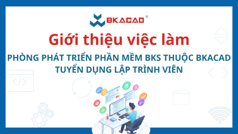 PHÒNG PHÁT TRIỂN PHẦN MỀM BKS THUỘC BKACAD TUYỂN DỤNG LẬP TRÌNH VIÊN