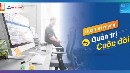 QUẢN TRỊ MẠNG - QUẢN TRỊ CUỘC ĐỜI