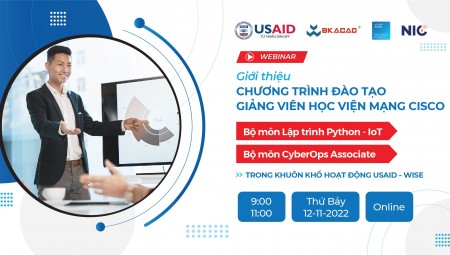 WEBINAR: GIỚI THIỆU CHƯƠNG TRÌNH ĐÀO TẠO GIẢNG VIÊN CISCO – BỘ MÔN CYBEROPS ASSOCIATE VÀ LẬP TRÌNH PYTHON FOR IOT ( 12/11)