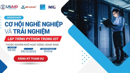 WORKSHOP : CƠ HỘI NGHỀ NGHIỆP VÀ TRẢI NGHIỆM LẬP TRÌNH PYTHON TRONG IOT