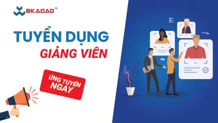 BKACAD TUYỂN DỤNG GIẢNG VIÊN