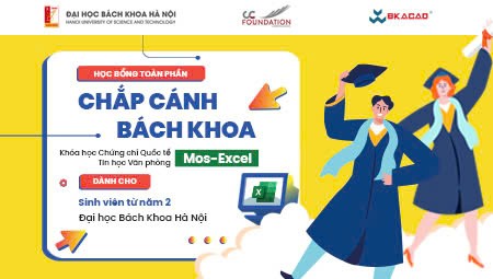 HỌC BỔNG TOÀN PHẦN KHÓA ĐÀO TẠO TIN HỌC VĂN PHÒNG MOS-EXCEL DÀNH CHO SINH VIÊN ĐẠI HỌC BÁCH KHOA HÀ NỘI