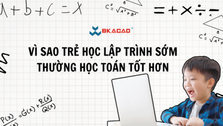 VÌ SAO TRẺ HỌC LẬP TRÌNH SỚM THƯỜNG HỌC TOÁN TỐT HƠN