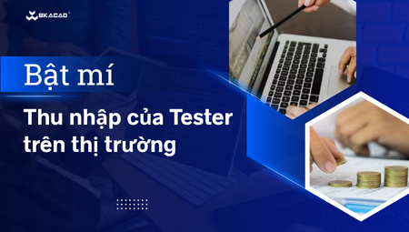 THU NHẬP CỦA TESTER TRÊN THỊ TRƯỜNG HIỆN NAY LÀ BAO NHIÊU?