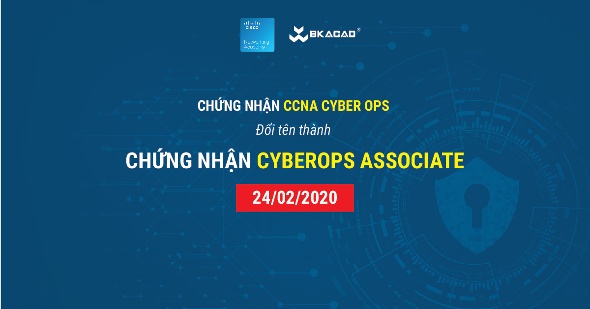 CHÍNH THỨC THAY ĐỔI TRONG VIỆC CẤP CHỨNG CHỈ CISCO SYSTEMS TỪ NGÀY 24/02/2020